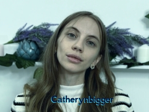 Catherynbigger