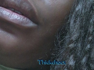 Thickchocx